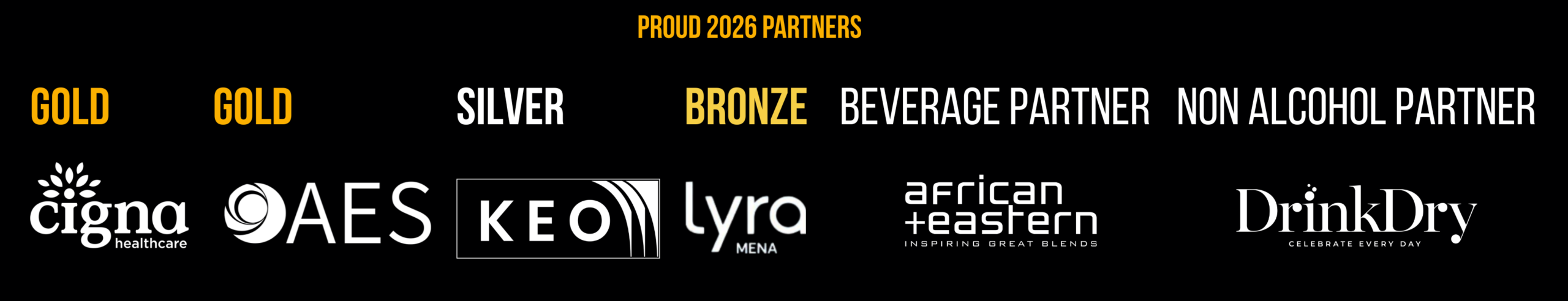 Proud 2026 partners: Gold sponsors Cigna Healthcare and AES; Silver sponsor KEO; Bronze sponsor Lyra MENA; Beverage Partner African + Eastern; Non Alcohol Partner DrinkDry.